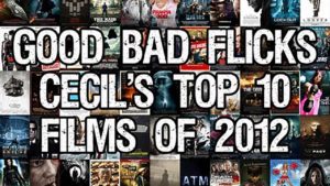 Top Ten Best and Worst Films of 2012