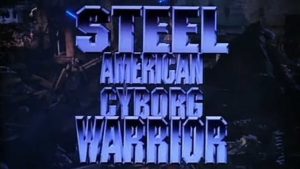 American Cyborg Steel Warrior