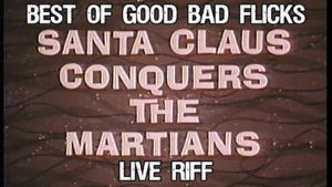 Santa Claus Conquers the Martians Live Riff Best Of