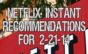 Netflix Instant Recommendations for 2-21-14