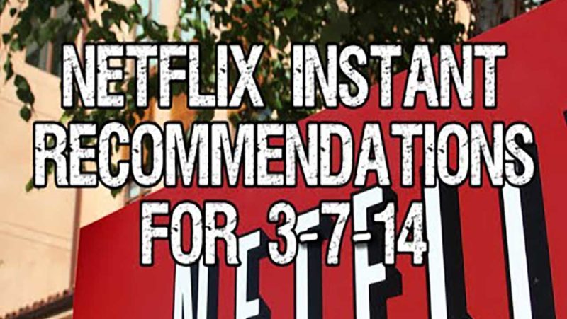 Netflix Instant Recommendations for 3-7-14