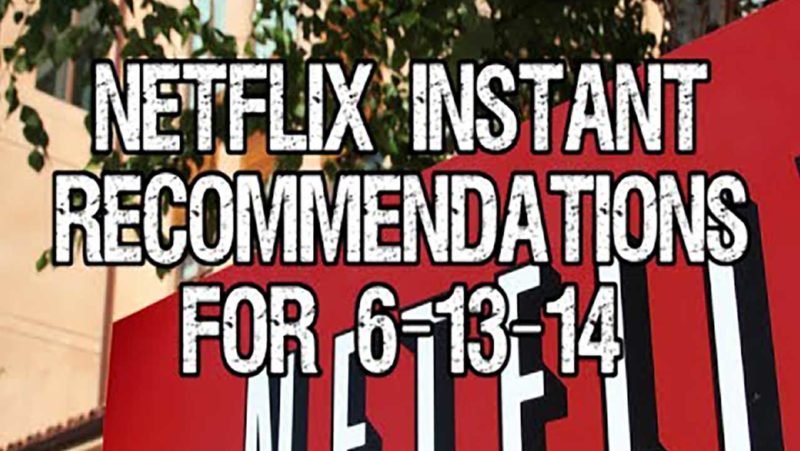 Netflix Instant Recommendations for 6-13-14