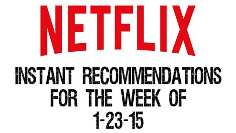 Netflix Instant Recommendations for 1-23-15