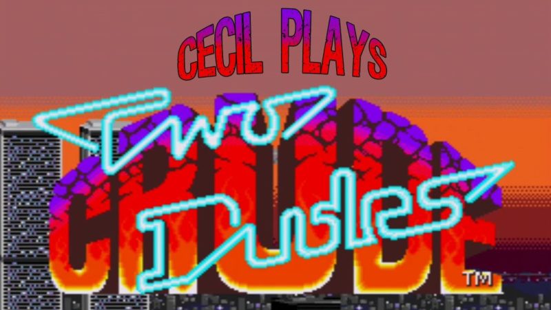 Two Crude Dudes - Cecil Plays