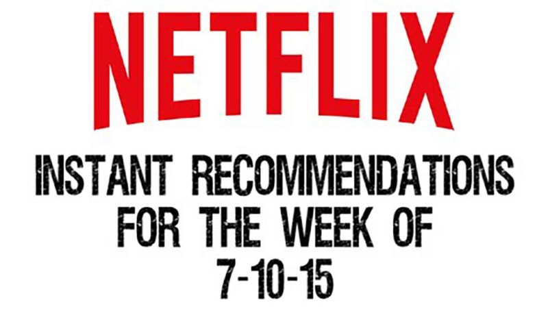 Netflix Instant Recommendations for 7-10-15