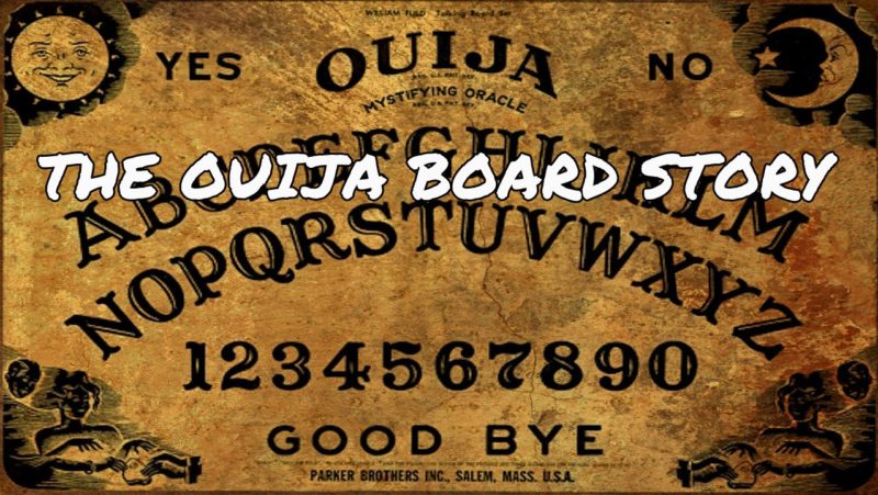 The Ouija Board Story
