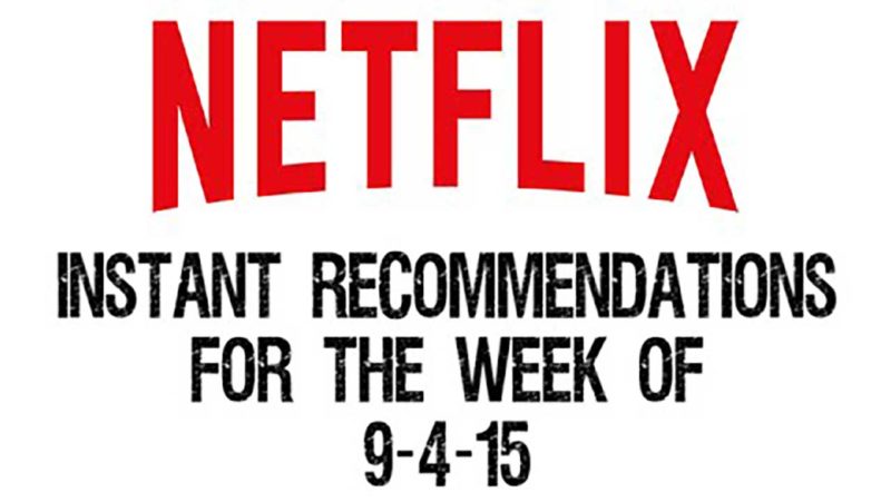 Netflix Instant Recommendations for 9-4-15