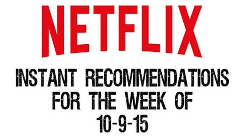 Netflix Instant Recommendations for 10-9-15