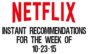 Netflix Instant Recommendations for 10-23-15