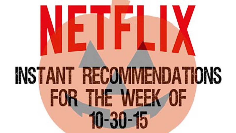 Netflix Instant Recommendations for 10-30-15