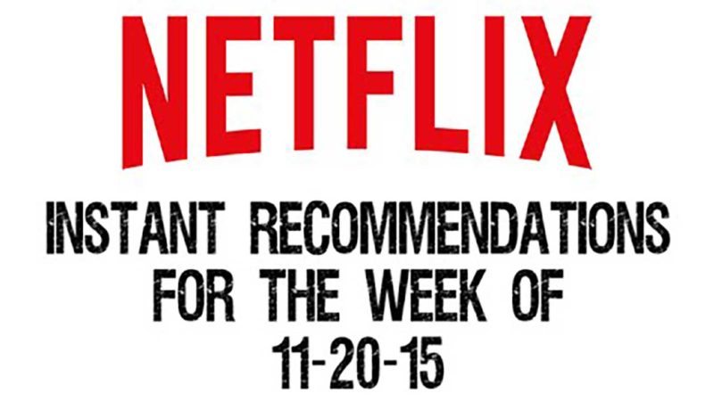 Netflix Instant Recommendations for 11-20-15