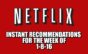 Netflix Instant Recommendations for 1-8-16
