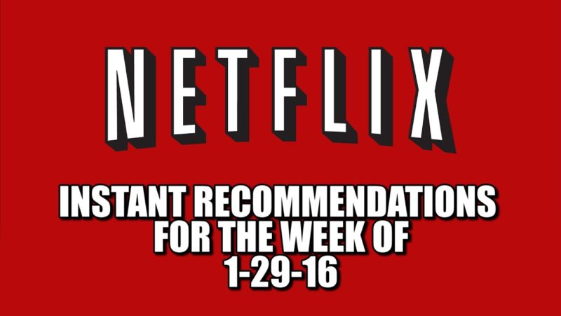 Netflix Instant Recommendations for 1-29-16