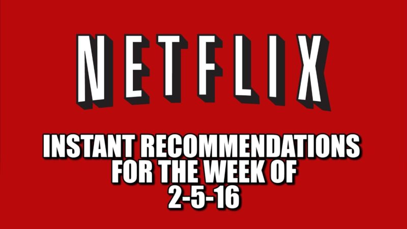 Netflix Instant Recommendations for 2-5-16