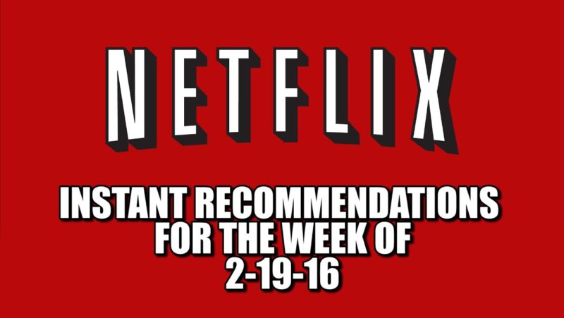 Netflix Instant Recommendations for 2-19-16