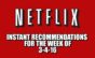 Netflix Instant Recommendations for 3-4-16