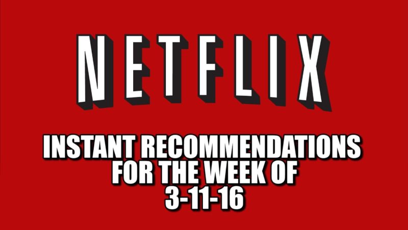 Netflix Instant Recommendations for 3-11-16