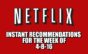 Netflix Instant Recommendations for 4-8-16