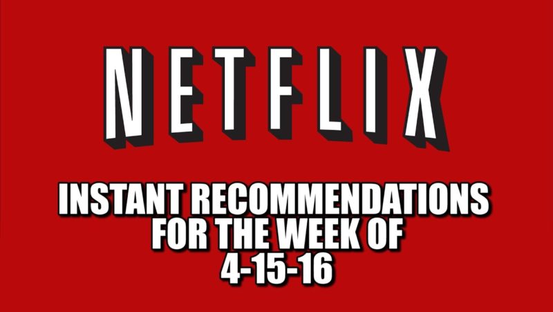 Netflix Instant Recommendations for 4-15-16